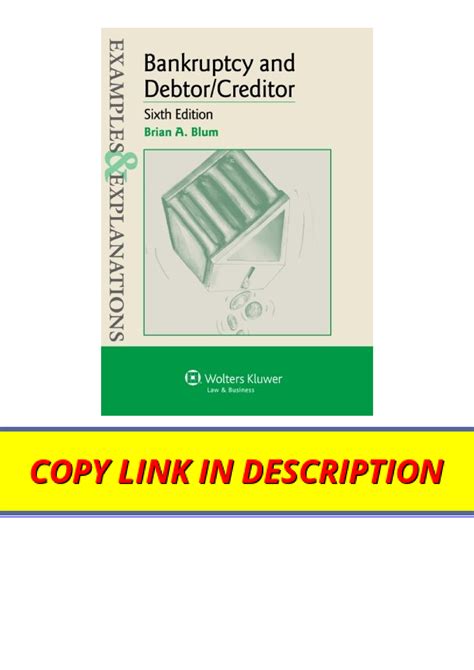 Examples and Explanations Bankruptcy and Debtor Creditor Sixth Edition PDF