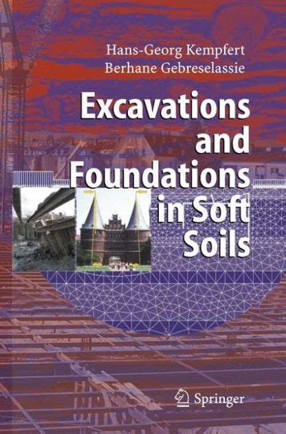 Excavations and Foundations in Soft Soils 1st Edition Reader