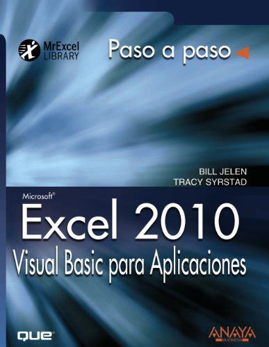 Excel 2010 Visual Basic para Aplicaciones VBA and Macros Microsoft Excel 2010 Paso a Paso Step by Step Spanish Edition Reader