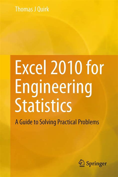 Excel 2010 for Engineering Statistics A Guide to Solving Practical Problems Reader