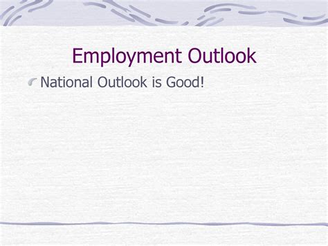 Exceptional Employment Outlook: