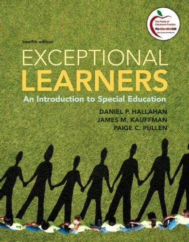 Exceptional Learners An Introduction to Special Education NEW MyEducationLab with Pearson eText Standalone Access Card and Cases Doc