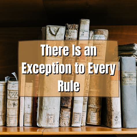 Exceptions to the Rule