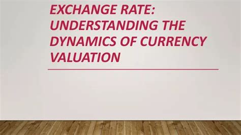 Exchange Rates: Understanding the Dynamics