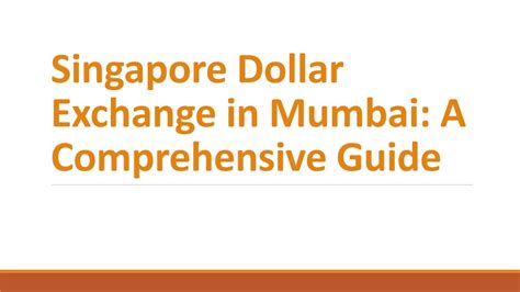 Exchange Singapore Dollar to USD: A Comprehensive Guide