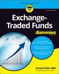 Exchange Traded Funds for Dummies: A Comprehensive 10,000+ Character Guide