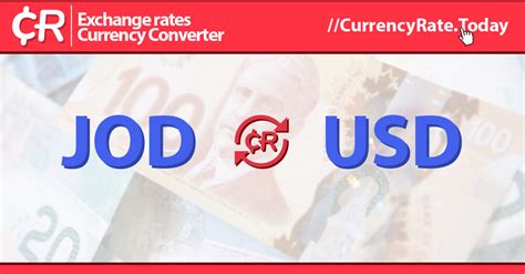 Exchange USD to JOD: A Comprehensive Guide for Navigating Currency Conversions