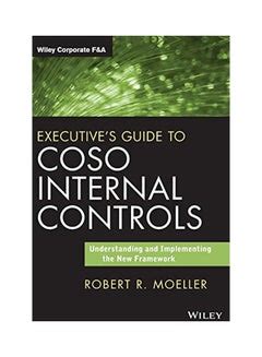 Executive's Guide to COSO Internal Controls Understanding and Imple Reader