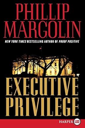 Executive Privilege LP: A Novel Kindle Editon