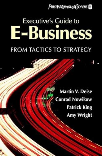 Executive s Guide to E-Business From Tactics to Strategy Doc