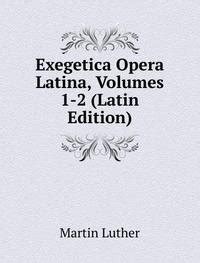Exegetica Opera Latina Volume 7 Latin Edition PDF