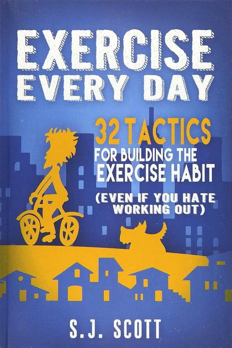 Exercise Every Day 32 Tactics for Building the Exercise Habit Epub