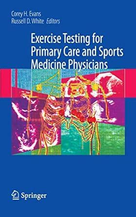 Exercise Testing for Primary Care and Sports Medicine Physicians PDF