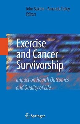 Exercise and Cancer Survivorship Impact on Health Outcomes and Quality of Life 1st Edition Kindle Editon