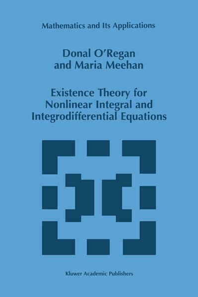 Existence Theory for Nonlinear Integral and Integrodifferential Equations 1st Edition PDF