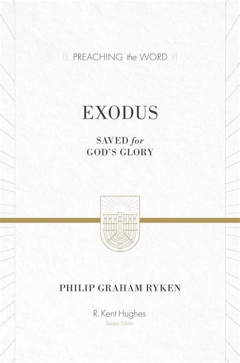 Exodus ESV Edition Saved for God s Glory Preaching the Word Kindle Editon