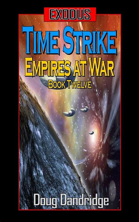 Exodus Empires at War Book 12 Time Strike Volume 12 Kindle Editon