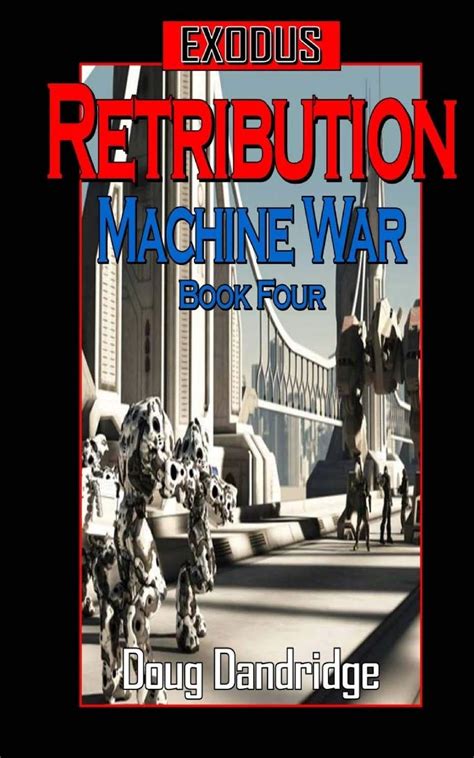 Exodus Machine War Book 4 Retribution Reader