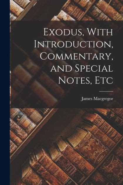 Exodus With Introduction Commentary and Special Notes Etc Volume V3 PT 2 Kindle Editon