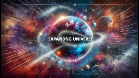 Expand our knowledge of the universe: