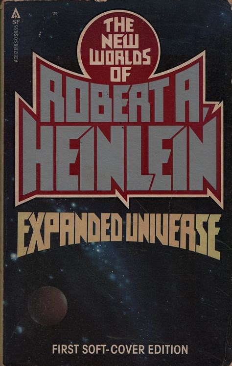 Expanded Universe The New Worlds of Robert A Heinlein Kindle Editon