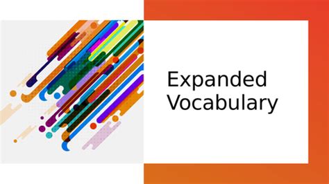 Expanded Vocabulary