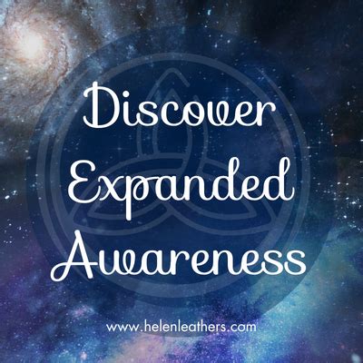 Expanded awareness: