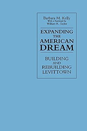 Expanding the American Dream Building and Rebuilding Levittown Kindle Editon