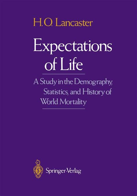 Expectations of Life A Study in the Demography, Statistics, and History of World Mortality 1st Editi Kindle Editon