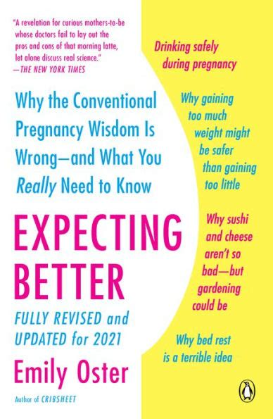 Expecting Better Why the Conventional Pregnancy Wisdom Is Wrong-and What You Really Need to Know Reader