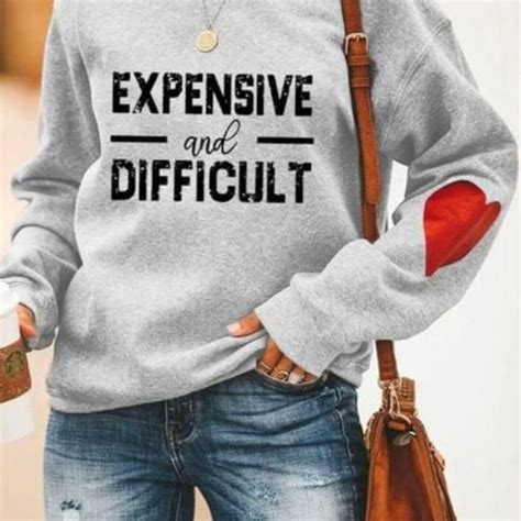 Expensive and Difficult Sweatshirt: The Ultimate Guide