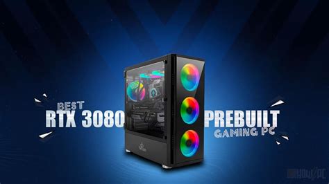 Experience the Power of 3080 Prebuilt PCs