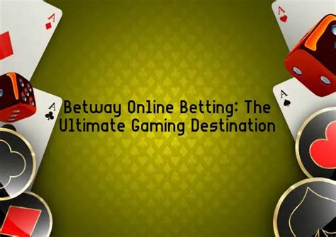 Experience the Ultimate Gaming Destination at betway casino