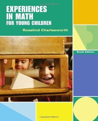 Experiences in Math for Young Children 6th Revised Edition Kindle Editon