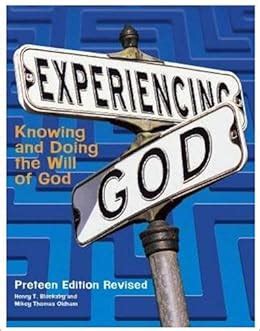 Experiencing God Knowing and Doing the Will of God Preteen Edition Kindle Editon