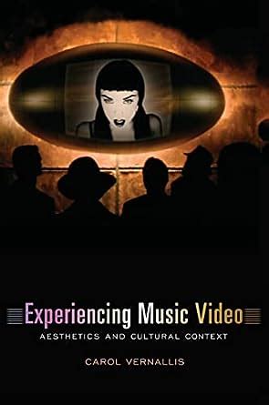 Experiencing Music Video Aesthetics and Cultural Context Reader
