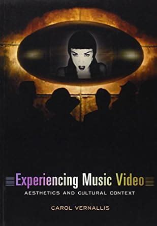 Experiencing Music Video Aesthetics and Cultural Context Reader