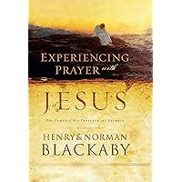 Experiencing Prayer with Jesus: The Power of His Presence and Example Kindle Editon