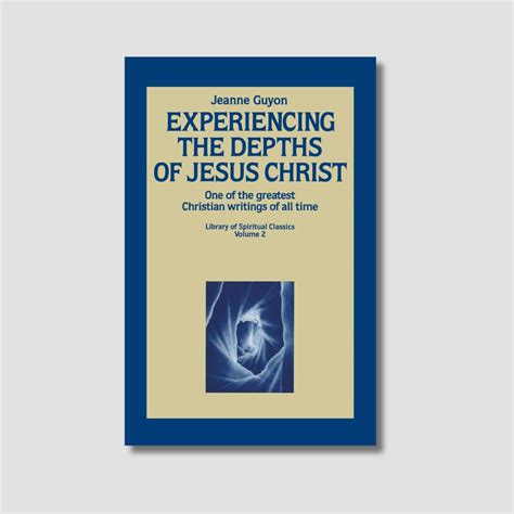 Experiencing The Depths Of Jesus Christ Ebook PDF