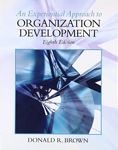 Experiential Approach to Organization Development (8th Edition) Ebook Epub