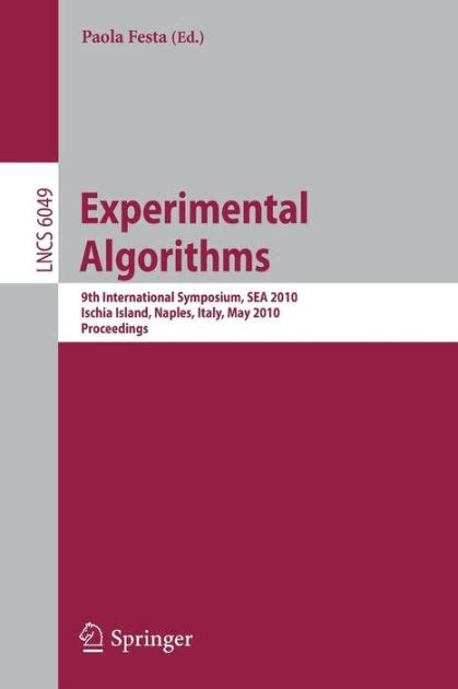 Experimental Algorithms 9th International Symposium, SEA 2010, Ischia Island, Naples, Italy, May 20- Kindle Editon