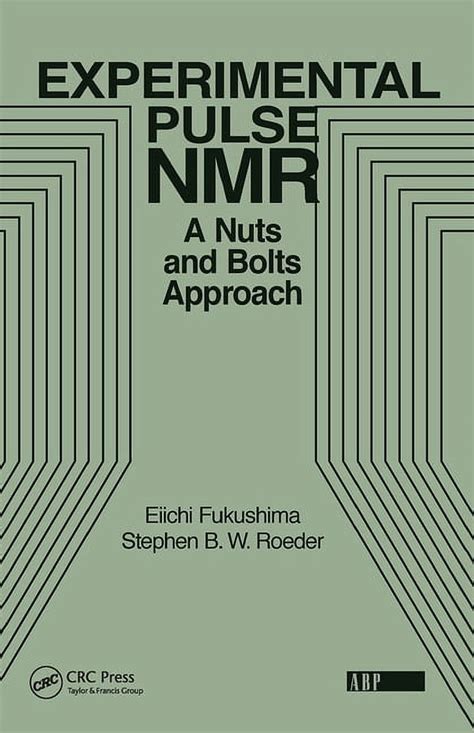 Experimental Pulse NMR A Nuts and Bolts Approach Doc