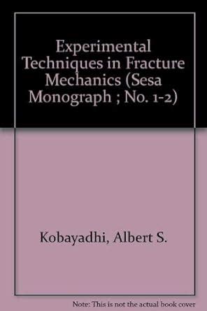 Experimental Techniques in Fracture Mechanics Epub