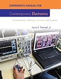 Experiments Manual for Contemporary Electronics Fundamentals Devices Circuits and Systems Doc