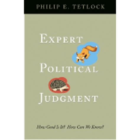 Expert Political Judgment How Good Is It How Can We Know Doc