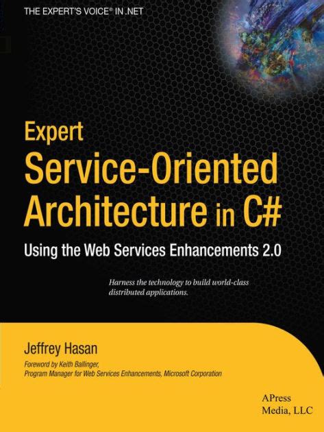 Expert Service-Oriented Architecture in C# 2005 2nd Edition Reader