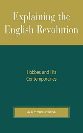 Explaining the English Revolution Hobbes and His Contemporaries Kindle Editon