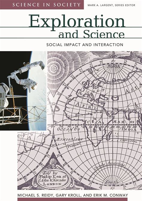 Exploration and Science: Social Impact and Interaction (Science and Society) Doc