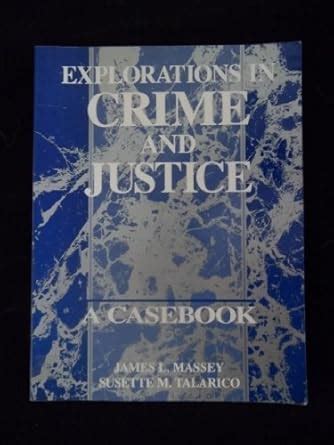 Explorations In Crime And Justice A Casebook Epub