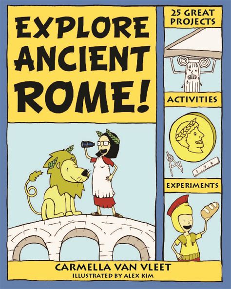 Explore Ancient Rome! 25 Great Projects, Activities, Experiments Reader